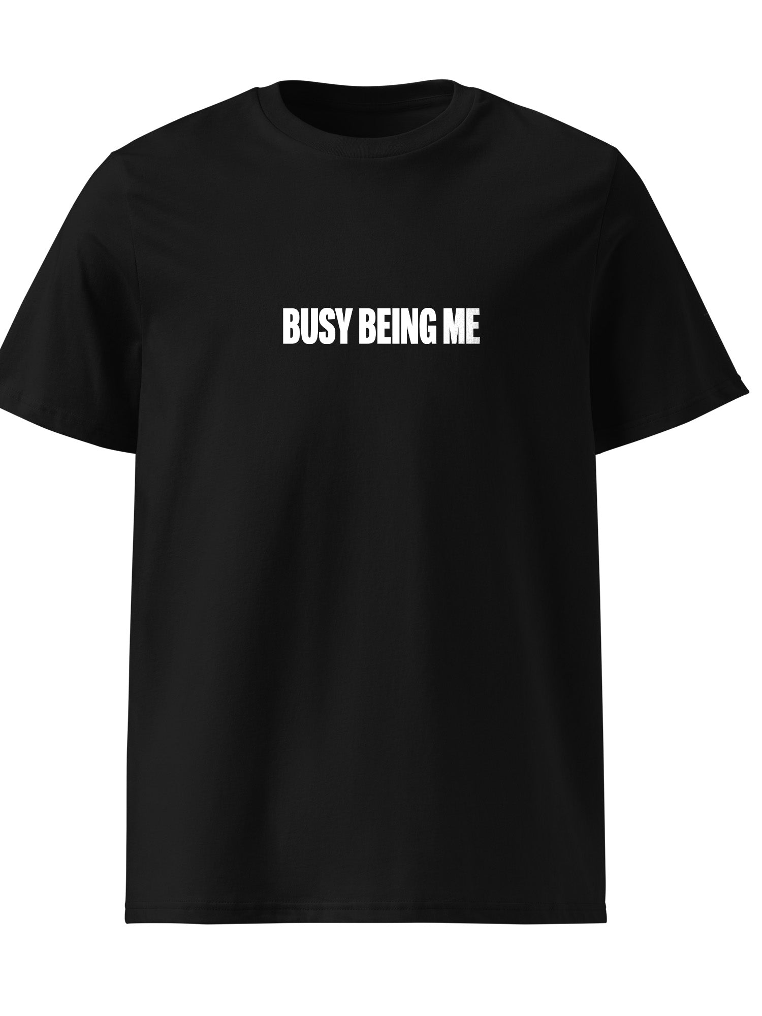 Busy Being Me T-Shirt