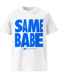 Same Babe T-Shirt